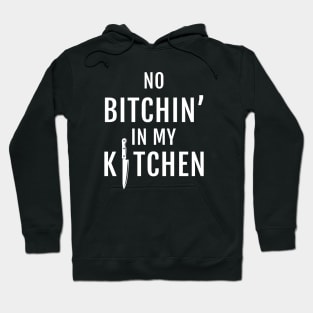 No B*tchin In My Kitchen Hoodie